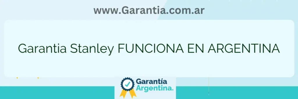 Garantia Stanley FUNCIONA EN ARGENTINA